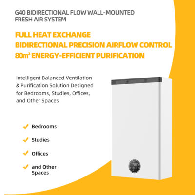 G40 Bidirectional Flow Wall Mounted Fresh air System for 80㎡ room Ventilation
